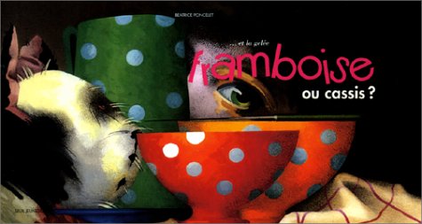 couverture de : Framboise ou cassis ?