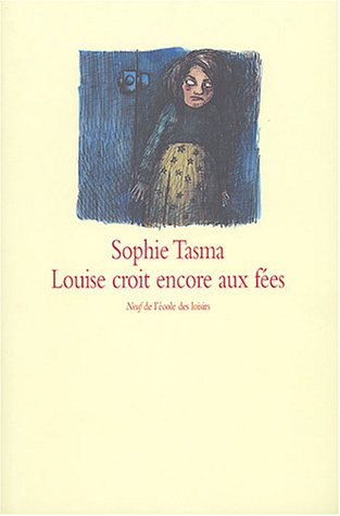 couverture de : Louise croit encore aux f&eacute;es