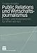 Produktbild Public Relations und Wirtschaftsjournalismus: Erfolgs- und Risikofaktoren für einen win-win (Organisationskommunikation) (German Edition)