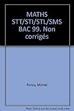 Image de Bac 1998-1999 : Maths STT-STI-STL-SMS, sujets non corrigés