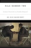 Rule Number Two: Lessons I Learned in a Combat Hospital (English Edition) by Heidi Squier Kraft