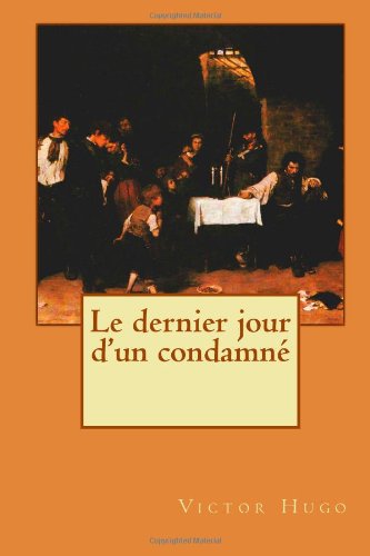 Le dernier jour d'un condamné gratuit Le dernier jour d'un condamné gratuit