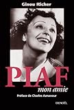Piaf, mon amie