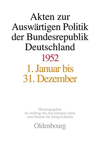 Akten zur Auswärtigen Politik der Bundesrepublik Deutschland: 1952