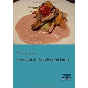 Herunterladen Kochbuch Der Israelitischen Kueche Buch Online