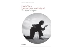 Gerda Taro.: La sombra de una fotógrafa (Blow Up)