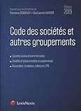 Code des sociétés et autres groupements 2019: Sociétés civiles et commerciales. Sociétés professionnelles et coopératives. Association, fondation, indivision, EIRL.
