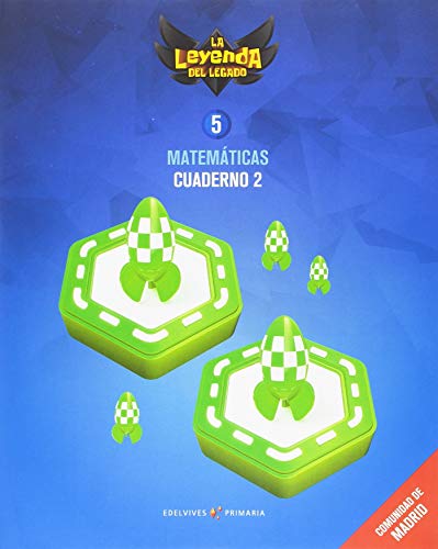 Proyecto: La leyenda del Legado Matemáticas 5Comunidad de Madrid : Cuaderno 2