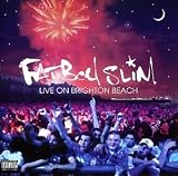 Live on Brighton Beach by Fatboy Slim (2007-03-21) - Fatboy Slim