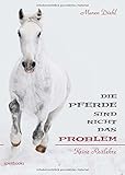 Image de Die Pferde sind nicht das Problem: Keine Reitlehre