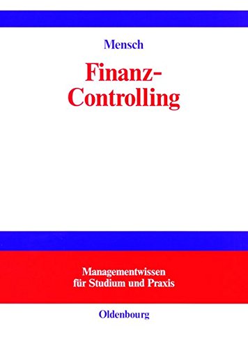 Download Finanz-Controlling: Finanzplanung und -kontrolle<br>Controlling zur finanziellen Unternehmensführung