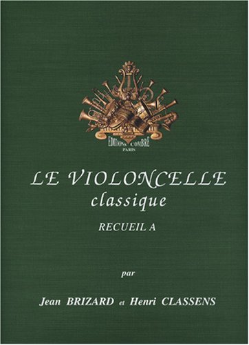 Télécharger Le Violoncelle classique vol.A PDF