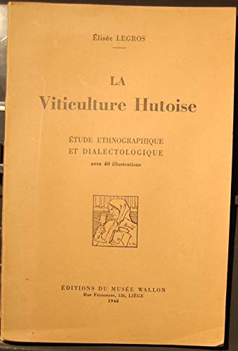 la Viticulture Hutoise - étude ethnographique et dialectologique en ligne la Viticulture Hutoise - étude ethnographique et dialectologique en ligne