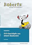Roberta - EV3-Geschöpfe aus einem Baukasten. (Lernen mit Robotern) by 