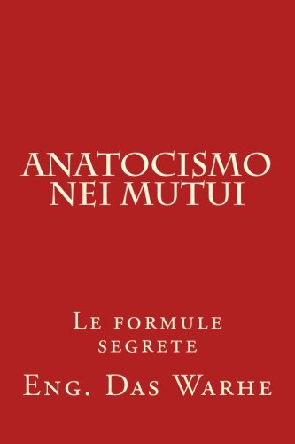 Anatocismo nei mutui: Le formule segrete
