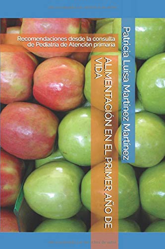 ALIMENTACIÓN EN EL PRIMER AÑO DE VIDA: Recomendaciones desde la consulta de Pediatría de Atención primaria