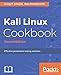 Kali Linux Cookbook - Second Edition: Effective penetration testing solutions (English Edition) by 