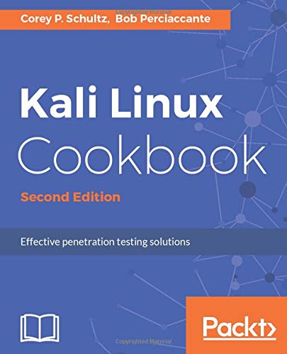 Kali Linux Cookbook - Second Edition: Effective penetration testing solutions (English Edition)