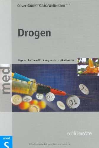 Download Drogen: Eigenschaften - Wirkungen - Intoxikationen Download Drogen: Eigenschaften - Wirkungen - Intoxikationen