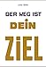 Der Weg ist Dein Ziel by 