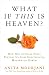 What if This is Heaven?: How Our Cultural Myths Prevent Us from Experiencing Heaven On Earth RS.222.00