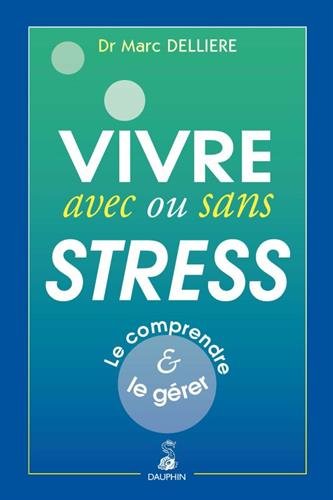 Download VIVRE BIEN AVEC OU SANS STRESS Download VIVRE BIEN AVEC OU SANS STRESS