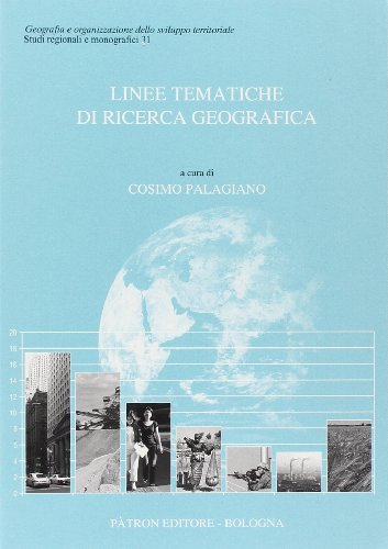Linee tematiche di ricerca geografica Linee tematiche di ricerca geografica