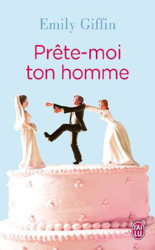 couverture de : Pr&ecirc;te-moi ton homme