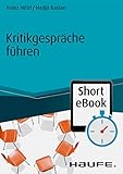 Kritikgespräche führen (Haufe Fachbuch 4243) by 