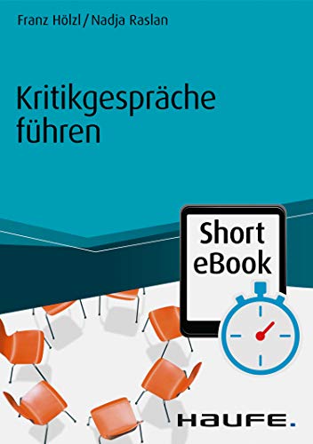 Kritikgespräche führen (Haufe Fachbuch 4243)