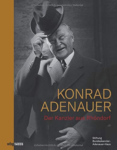 Preisvergleich Produktbild Konrad Adenauer: Der Kanzler aus Rhöndorf