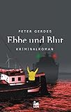 Ebbe und Blut: Kriminalroman 