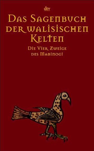 Download Das Sagenbuch der walisischen Kelten: Die Vier Zweige des Mabinogi Download Das Sagenbuch der walisischen Kelten: Die Vier Zweige des Mabinogi