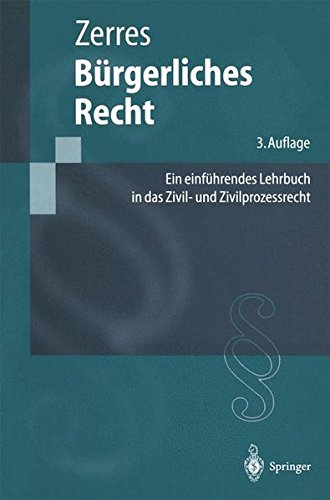 Bürgerliches Recht: Ein einführendes Lehrbuch in das Zivil- und Zivilprozessrecht (Springer-Lehrbuch) Buchen