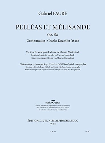 Pelléas et Mélisande, musique de scène pour la pièce de Maeterlinck (orchestration de Koechlin)
