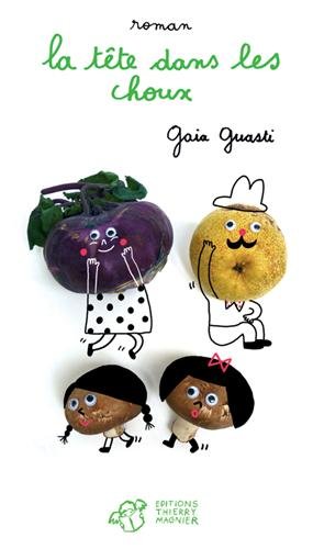 couverture de : La t&ecirc;te dans les choux