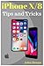 Price comparison product image iPhone X, 8(Plus): Tips and Tricks for Your new iPhone: iPhone X,iPhone 8, iPhone 8 Plus,IOS 11,Tips and Tricks, User Guide, User Manual, Apple