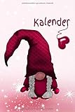 Kalender: Mädchen - Pubertät - Frau - Familie - Notizbuch - Liebe - Tagebuch - Junge - Mann - Zwerg - Gnom - Wichtel by Claudia Burlager
