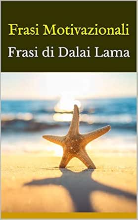 Frasi Motivazionali Frasi Di Dalai Lama Ebook Bruce Amazon It Kindle Store