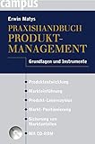 Praxishandbuch Produktmanagement: Grundlagen und Instrumente by Erwin Matys