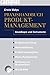 Praxishandbuch Produktmanagement: Grundlagen und Instrumente by Erwin Matys