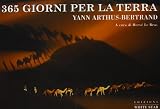365 giorni per la terra. Ediz. illustrata