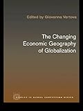 Image de The Changing Economic Geography of Globalization: Reinventing Space (Routledge Studies in Global Competition)
