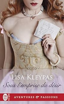 Sous l'emprise du dÃ©sir (J'ai lu Aventures & Passions) par [Kleypas, Lisa]