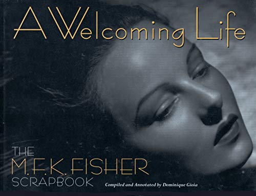 A Welcoming Life: M.F.K.Fisher Scrapbook