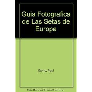 Guia fotografica de las setas de Europa