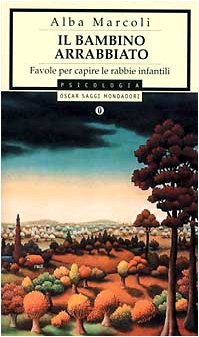 Il bambino arrabbiato. Favole per capire le rabbie infantili Il bambino arrabbiato. Favole per capire le rabbie infantili
