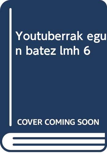 Youtuberrak egun batez Lmh 6 (Kumi)