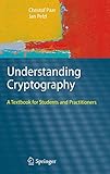 Understanding Cryptography: A Textbook for Students and Practitioners by Christof Paar, Jan Pelzl