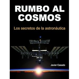 Rumbo al Cosmos. Los secretos de la astronáutica